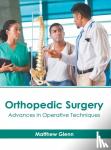  - Orthopedic Surgery: Advances in Operative Techniques