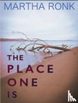 Ronk, Martha - The Place One Is