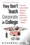 Levit, Alexandra - They Don't Teach Corporate in College