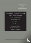Watson, Camilla E., Jr., Brookes D. Billman, Chapman, Jennifer L. - Federal Tax Practice and Procedure