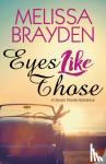 Melissa Brayden - Eyes Like Those