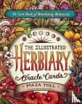 Toll, Maia - The Illustrated Herbiary Oracle Cards - 36-Card Deck of Bewitching Botanicals