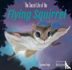 Pringle, Laurence - The Secret Life of the Flying Squirrel