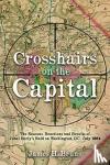 Bruns, James H. - Crosshairs on the Capital