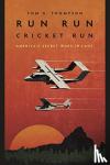 Thompson, Tom G. - Run Run Cricket Run - America'S Secret War in Laos