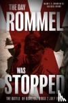 Jephson MC TD, Major F. R., Jephson, Chris - The Day Rommel Was Stopped
