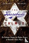 Megdal, Howard - The Baseball Talmud - The Definitive Position-by-Position Ranking of Baseball's Chosen Players