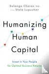 Charas, Solange, PhD, Lupushor, Stela - Humanizing Human Capital