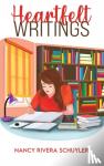 Schuyler, Nancy Rivera - Heartfelt Writings