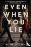 Cruz, Michelle - Even When You Lie