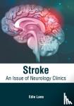  - Stroke: An Issue of Neurology Clinics - An Issue of Neurology Clinics