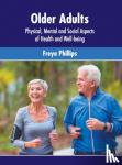  - Older Adults: Physical, Mental and Social Aspects of Health and Well-Being