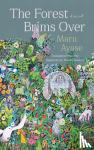 Ayase, Maru, Trowell, Haydn - The Forest Brims Over - A Novel