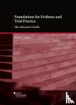 Carlson, Ronald L. - Foundations for Evidence and Trial Practice