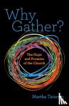 Tatarnic, Martha - WHY GATHER?