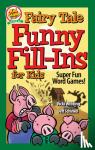  - Fairy Tale Funny Fill-Ins for Kids - Super Fun Word Games