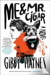 Haynes, Gibby - Me & Mr. Cigar