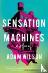 Wilson, Adam - Sensation Machines