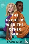 Ivery, Kwame - The Problem With The Other Side