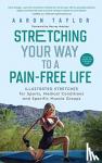 Taylor, Aaron - Stretching Your Way to a Pain-Free Life
