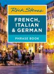 Steves, Rick - Rick Steves French, Italian & German Phrase Book (Seventh Edition)