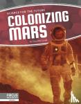 MacCarald, Clara - Science for the Future: Colonizing Mars