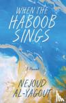 Al-Yagout, Nejoud - When the Haboob Sings
