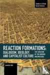 Hall, Jonathan - Reaction Formation: Dialogism, Ideology, and Capitalist Culture