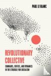 Le Blanc, Paul - Revolutionary Collective