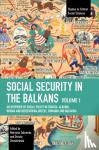  - Social Security in the Balkans - Volume 1 - An Overview of Social Policy in Croatia, Albania, Bosnia and Hercegovina, Greece, Romania and Bulgaria