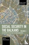  - Social Security in the Balkans - Volume 3