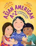 Linh Che, Cathy, Wu, Kyle Lucia - A Is for Asian American