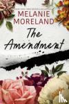 Moreland, Melanie - The Amendment