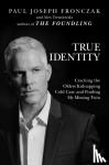 Fronczak, Paul Joseph, Tresniowski, Alex - True Identity