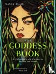 Blair, Nancy (Nancy Blair) - The Goddess Book - A Celebration of Witches, Queens, Healers, and Crones