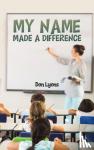 Lyons, Don - My Name Made a Difference