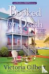 Gilbert, Victoria - Booked For Death - A Booklover's B&B Mystery