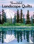 Becker, Joyce R. - Beautiful Landscape Quilts - Simple Steps to Successful Fabric Collage; 50+ Tips for Professional Results