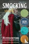 Hofmann, Maggie - Smocking Secrets - 20 Stitch Patterns to Create Unforgettable Texture; Cosplay, Garment, Home Dec & More