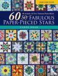 Doak, Carol - 60 Fabulous Paper-Pieced Stars, 2nd Edition - Includes 10 New National Parks Blocks