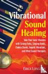 Longdon, Erica - Vibrational Sound Healing