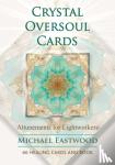 Eastwood, Michael - Crystal Oversoul Cards: Attunements for Lightworkers [With Book(s)]