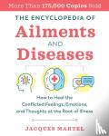 Martel, Jacques - The Encyclopedia of Ailments and Diseases