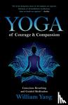 Yang, William - Yoga of Courage and Compassion