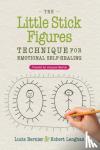 Bernier, Lucie, Lenghan, Robert - The Little Stick Figures Technique for Emotional Self-Healing