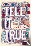 Lockette, Tim - Tell It True