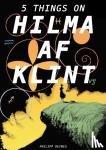 af Klint, Hilma, Deines, Phillipp, Voss, Julia - The Five Lives of Hilma af Klint