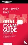 HAYES, MICHAEL D. - INSTRUMENT PILOT ORAL EXAM GUIDE