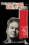 Lang, Jerry A. - Black Heart Fades Blue