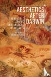 Menninghaus, Winfried - Aesthetics after Darwin - The Multiple Origins and Functions of the Arts